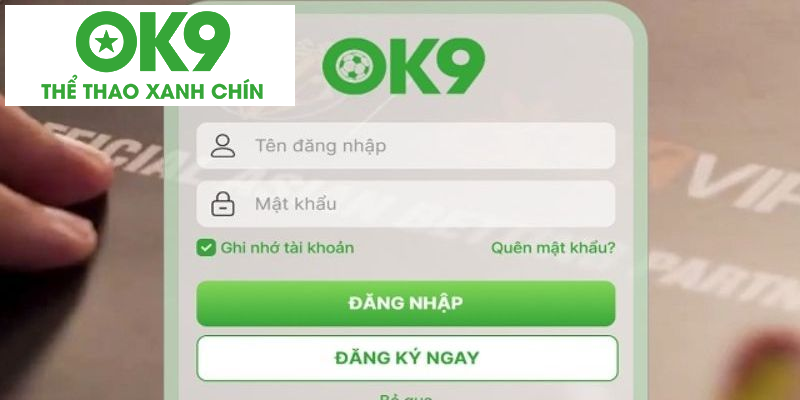 Hướng dẫn đăng nhập OK9 siêu nhanh siêu đơn giản