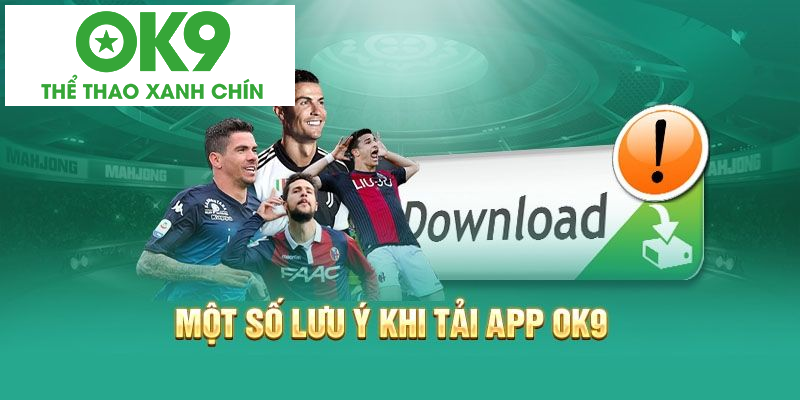 Mẹo tải app OK9 thành công Mẹo tải app OK9 thành công